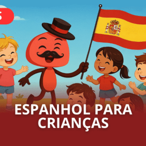 ESPANHOL PARA CRIANÇAS