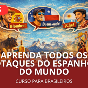 APRENDA TODOS OS SOTAQUES DO ESPANHOL DO MUNDO